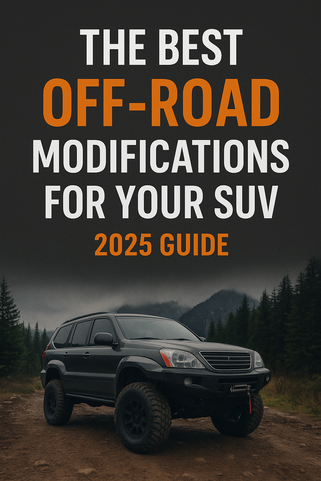 The Best Off-Road Modifications for Your SUV (2026 Edition)